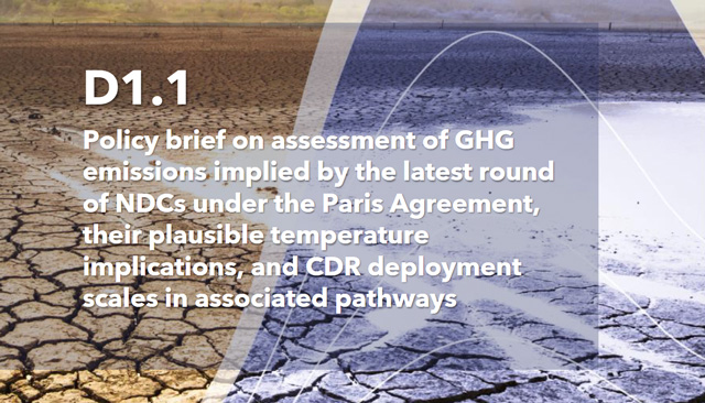 D1.1 Policy brief on assessment of GHG emissions implied by the latest round of NDCs under the Paris Agreement, their plausible temperature implications, and CDR deployment scales in associated pathways